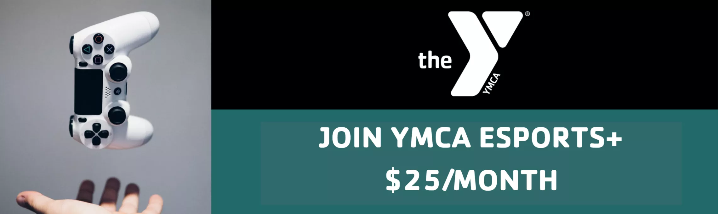 Join YMCA Esports+ $25/Month